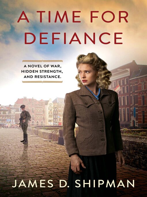 Title details for A Time for Defiance by James D. Shipman - Wait list